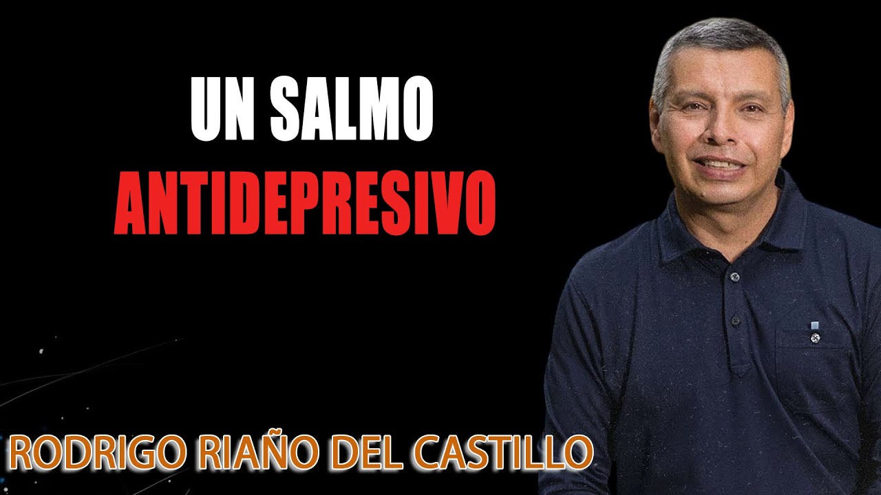 UN SALMO ANTIDEPRESIVO - Rodrigo Riaño del Castillo