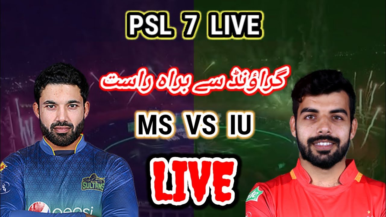 🔴 PTV SPORTS LIVE PSL LIVE MATCH ISLAMABAD VS MULTAN MS VS IU watch live match today UMAIS