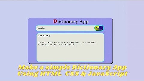 Make a Simple Dictionary App Using HTML CSS & JavaScript