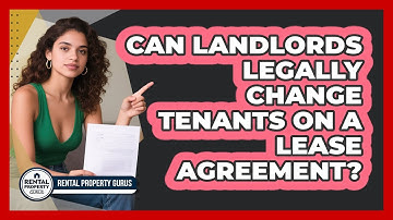 Can Landlords Legally Change Tenants On A Lease Agreement? - Rental Property Gurus