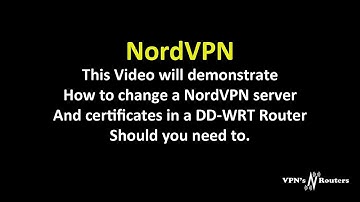 How to change NordVPN server and certificates in DD-WRT router