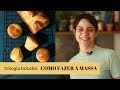 TRILOGIA BRIOCHE: COMO FAZER A MASSA