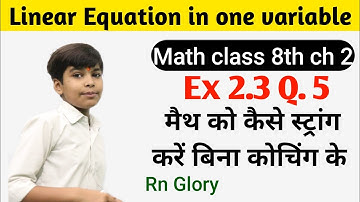 Q.5 - Ex 2.3 - Linear equation in one variable - NCERT Maths Class 8th Chapter 2 - rn glory - cbse