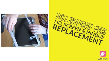 Dell Inspiron 1525 - Lid, Screen and Hindge Replacement.