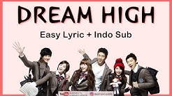 Easy Lyric OST. DREAM HIGH (Suzy, Taecyeon, Wooyoung, Kim Soo Hyun, Joo) by GOMAWO [Indo Sub]  - Durasi: 3:59. 