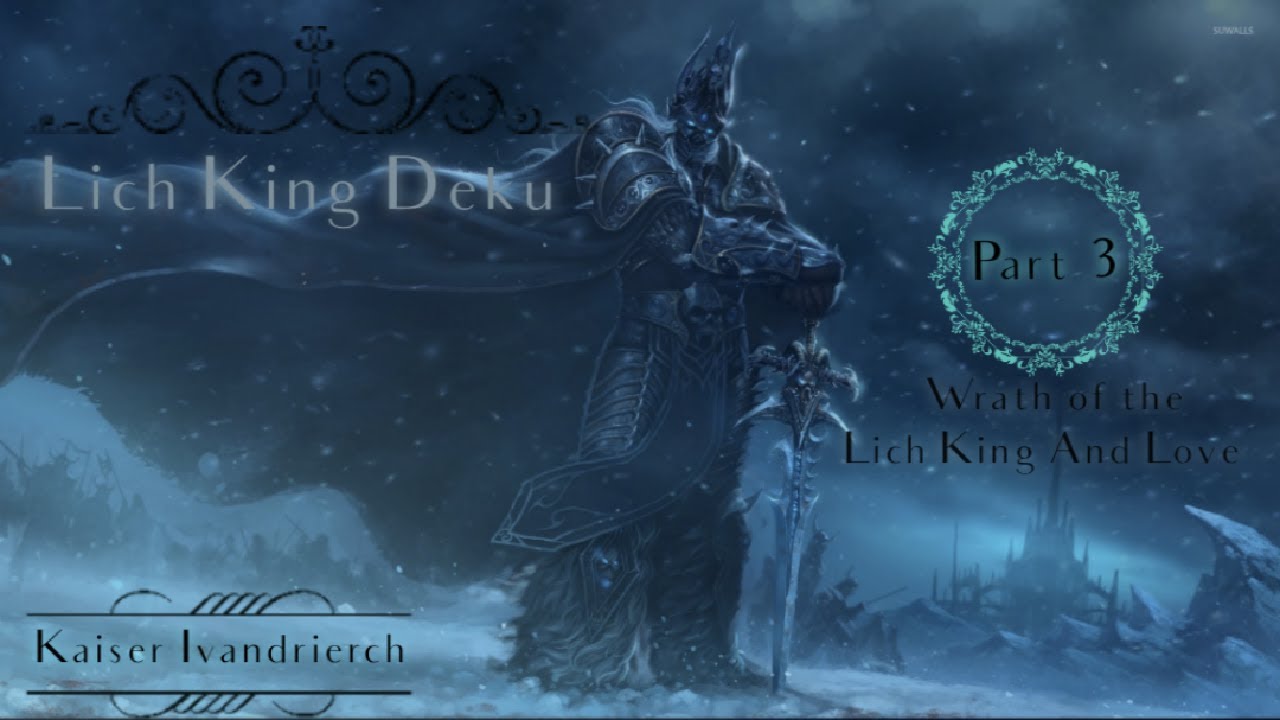 Lich King Deku.(Texting Story)Part 3 Wrath of the Lich King and Love..... Izuku x Fuyumi.