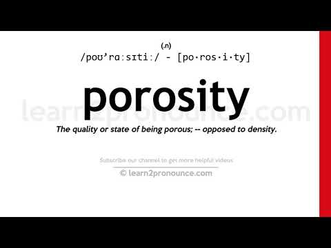 Pronunciation of Porosity | Definition of Porosity