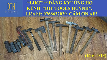 [6-9-2019✦P4] [ĐÃ BÁN HẾT] BÚA NHẬT-XÀ CẦY-RÌU CÁC LOẠI (từ 6-13) | DIY Tools Huỳnh (DTH)