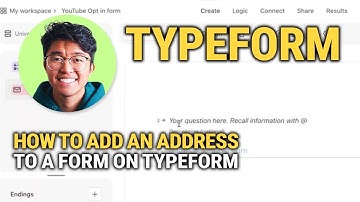 How to Add an Address to a Form on Typeform: Easy Guide!