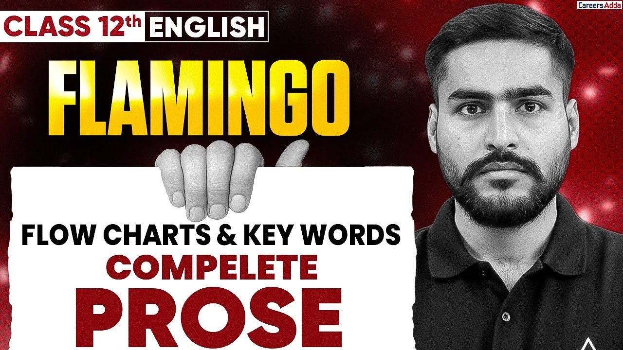 Class 12 Flamingo Prose One Shot Revision 🔥 Flow Charts + Keywords | Board Exam 2026