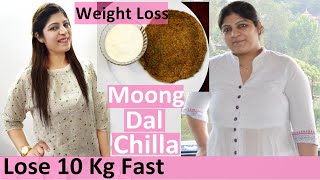 Moong Dal Chilla For Weight Loss In Hindi | Weight Loss Moong Dal Chilla In Hindi |High Protein Diet