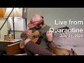 Live From Quarantine - July 31