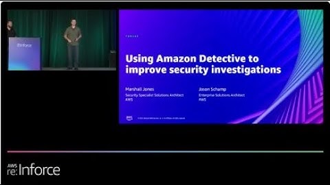 AWS re:Inforce 2022 - Using Amazon Detective to improve security investigations (TDR302)