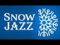 ❄️ SNOW JAZZ: Winter Lounge Jazz Music for Work, Study, Relax
