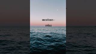 vacations - relax (türkçe çeviri)