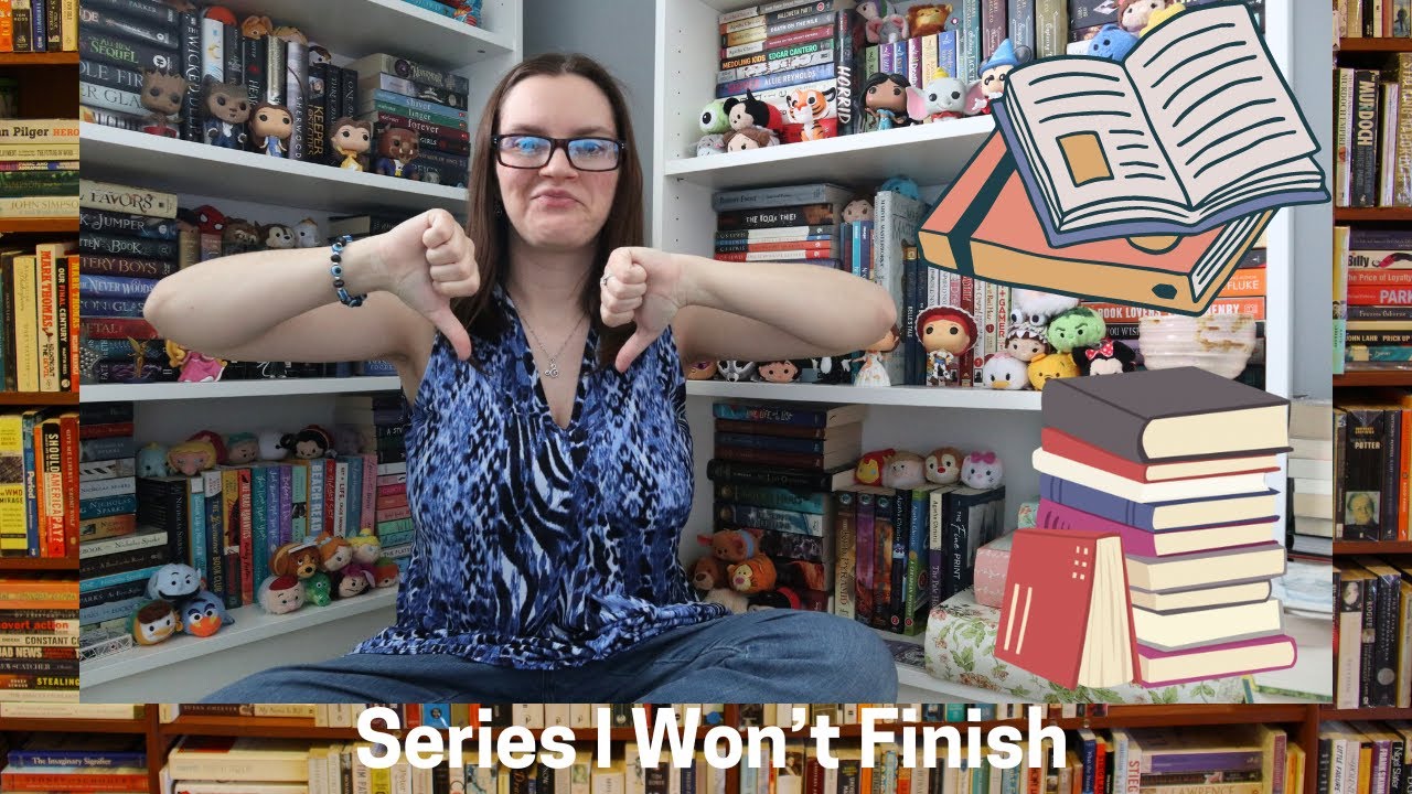 Series I Won't Finish - YouTube