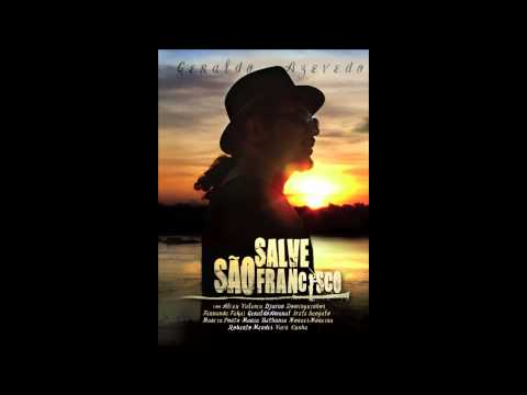 Salve São Francisco: Barcarola do São Francisco (Geraldo Azevedo/Carlos Fernando) Part. Djavan