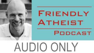 BART CAMPOLO, HUMANIST CHAPLAIN,  FORMER EVANGELICAL CHRISTIAN -  EP 65