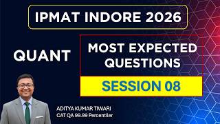 IPMAT Indore 2026🔥Most Expected Questions + Revision Practice S8 | Quantitative Aptitude All Topics