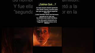 Dos Sarah Connor… pero sin efectos #sabiasque #datoscurisos