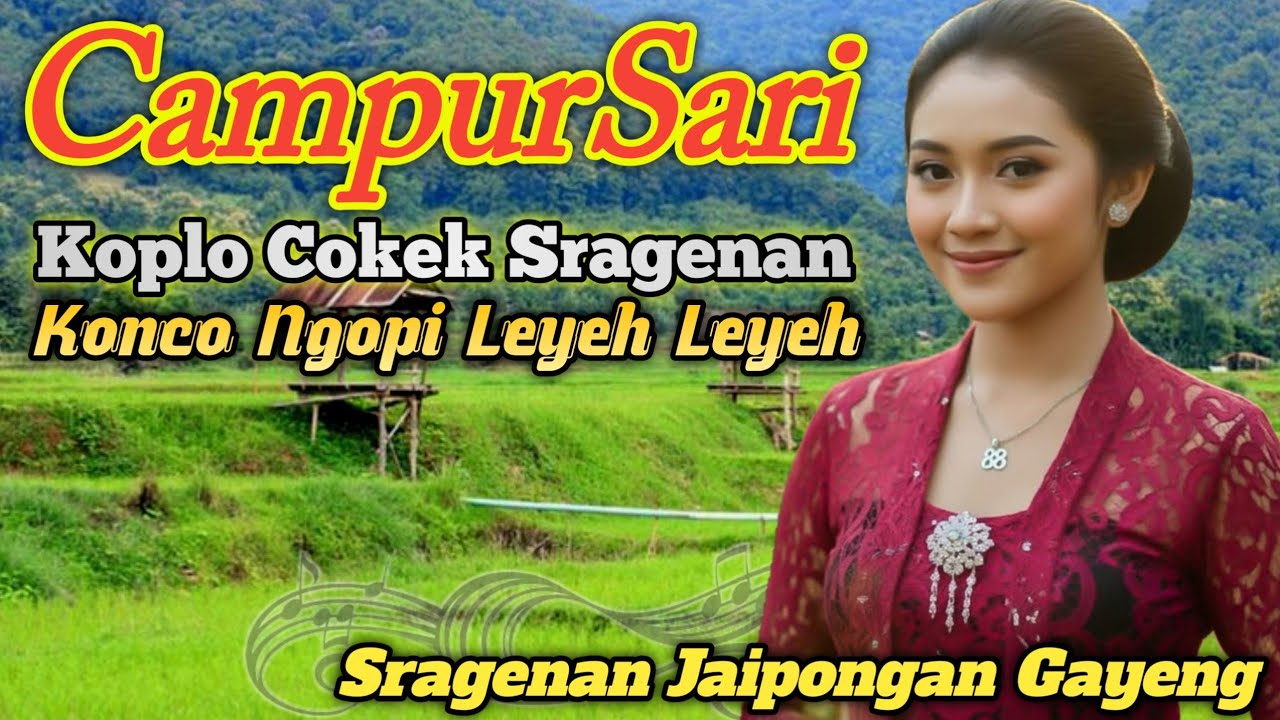 CAMPURSARI SRAGENAN FULL ALBUM 1 JAM NON-STOP PALING GAYENG || SRAGENAN CAMPURSARI FULL ALBUM