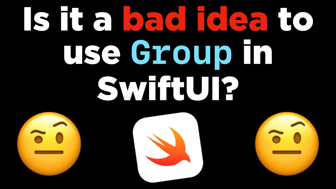 Плохая ли это идея — использовать Group в SwiftUI? 🤨