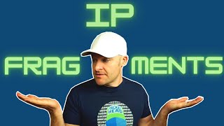 How IP FRAGMENTATION Works
