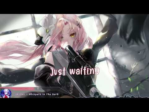 Nightcore - Whispers In The Dark (Skillet) - (Lyrics)