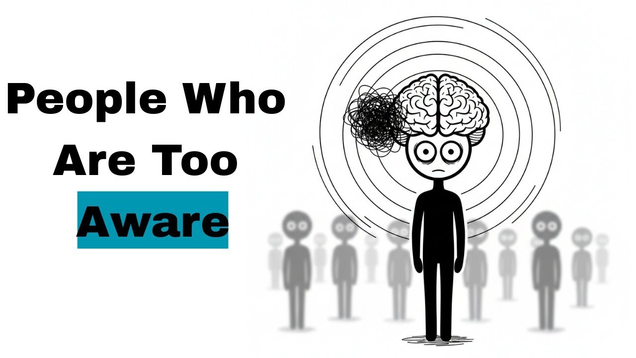 The Psychology of People Who Are Too Aware