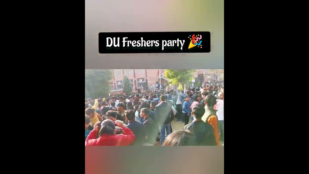 Delhi University Freshers Party 🎉|DU Freshers Party