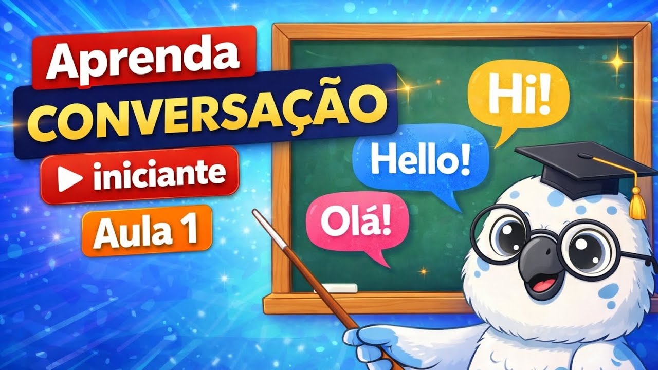 🗣️ CONVERSAÇÃO EM INGLÊS – AULA 1 PARA INICIANTES | Seja Bilíngue 