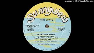 Prime Choice - The Beat Is Fresh Sunnyview Records Inc. 1985