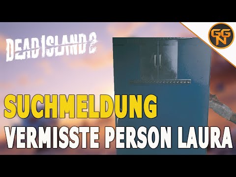 Dead Island 2: Guide - Suchmeldung - Vermisste Person Laura