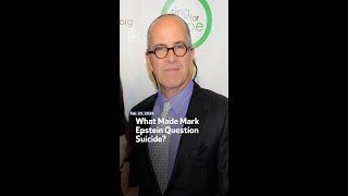What Made Mark Epstein Question Suicide?