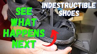 Indestructible Shoes - Lets Destroy Them