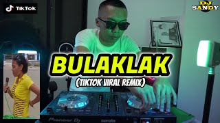 BULAKLAK (TikTok Viral Danger Budots ) | Dj Sandy Remix