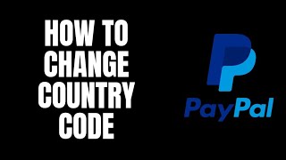 Celebrity How To Change Country Code Paypal Tutorials Wealth