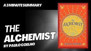The Alchemist - A 3 minute summary