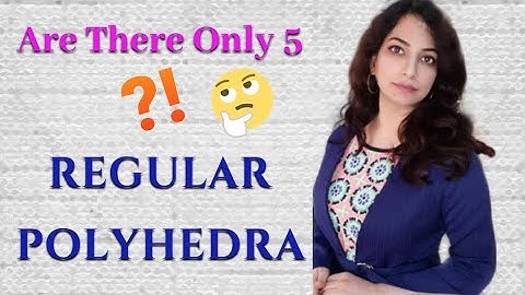 REGULAR POLYHEDRON / 5 PLATONIC SOLIDS