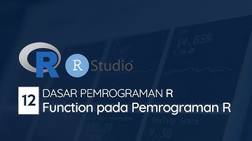 #12 Function pada Bahasa Pemrograman R | DASAR PEMROGRAMAN R