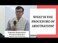 What is the procedure of arbitration