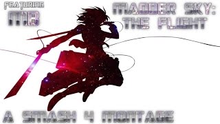 Madder Sky The Flight Ssb4 Montage Ft. Mb