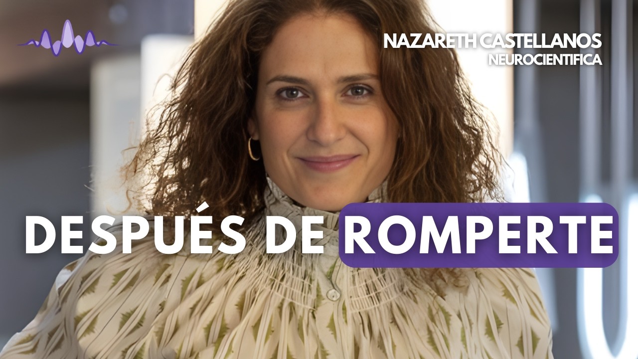 ¿Qué haces con lo que te pasó? La neurociencia de reconstruirse | Nazareth Castellanos