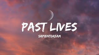 Sapientdream - Past Lives (Lyrics)