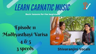 Learn Madhyasthayi Varisa 4 & 5 | EPISODE 11 | Shivaranjini Vocals