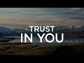 Trust In You - Lauren Daigle (Lyrics