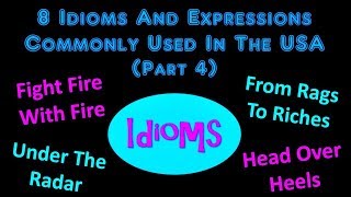 8 Idioms And Expressions Commonly Used In The USA (Part 4)