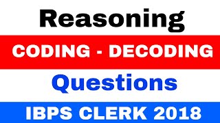 Reasoning Coding Decoding Questions for IBPS Clerk  2018 Exam