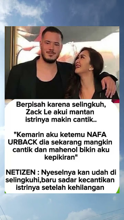Zack Lee menyesal berpisah dari Nafa Urbach#nafaurbach#trending#shotrs#videoshorts