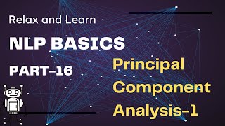 Natural Language Processing (NLP) - Basics - Part 16: Principal Component Analysis